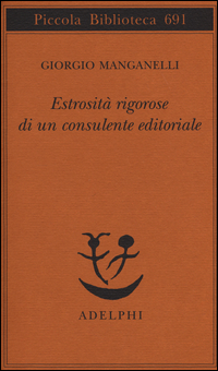Estrosita`_Rigorose_Di_Un_Consulente_Editoriale_-Manganelli_Giorgio